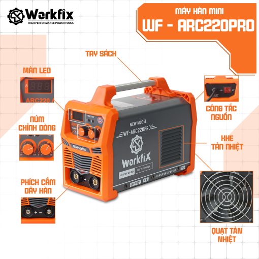 Máy hàn điện tử WORKFIX WF-ARC220PRO, INVERTER IGBT ARC 220A, Hàn que từ 1,6 – 4mm, Bảo hành 12 tháng